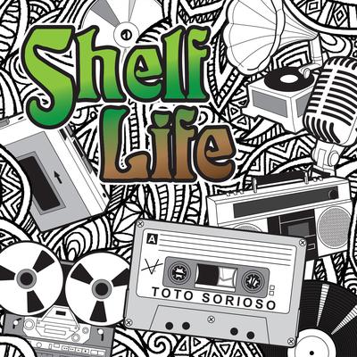 Shelf Life By Toto Sorioso's cover