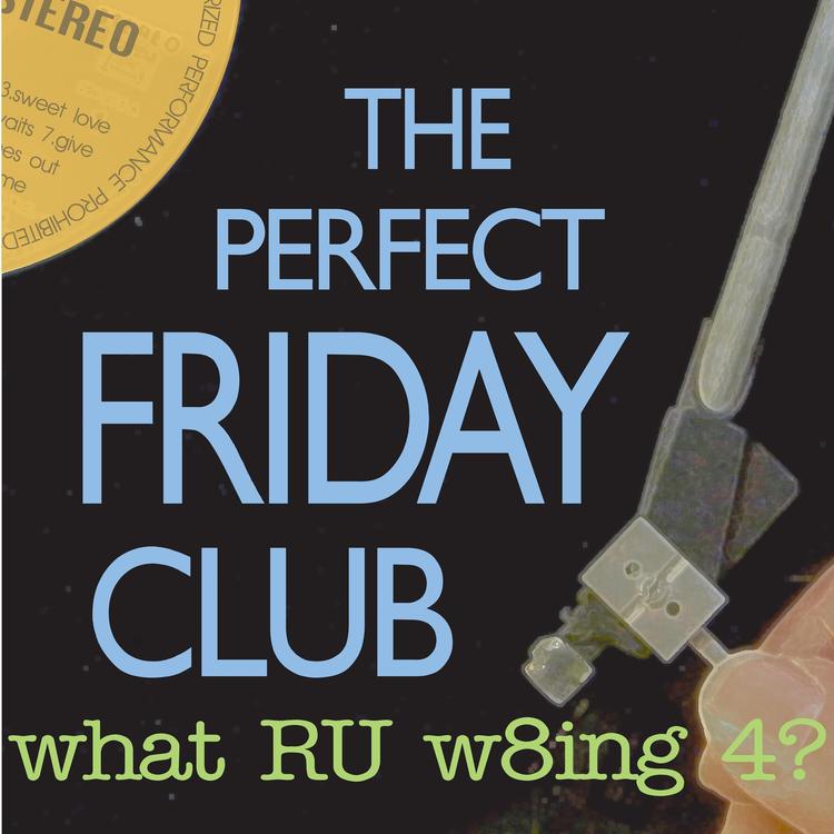 The Perfect Friday Club's avatar image