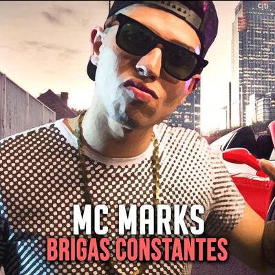 Brigas Constantes By MC Marks's cover