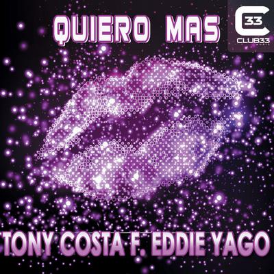 Quiero Más By Tony Costa, Eddie Yago's cover