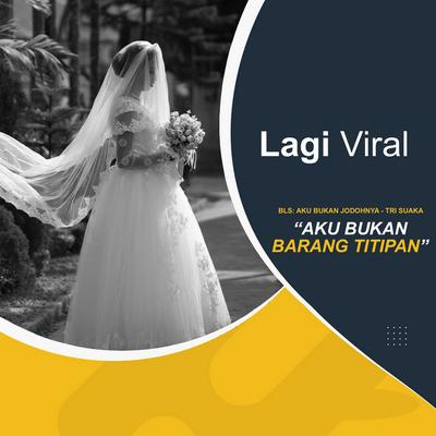 Lagi Viral's cover