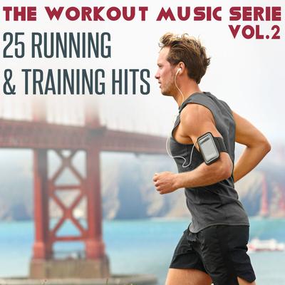 The Workout Music Serie, Vol. 2: 25 Running and Training Hits's cover