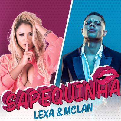 Sapequinha By Lexa, MC Lan's cover