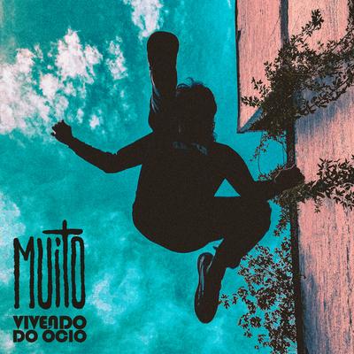 Muito By Vivendo Do Ócio's cover