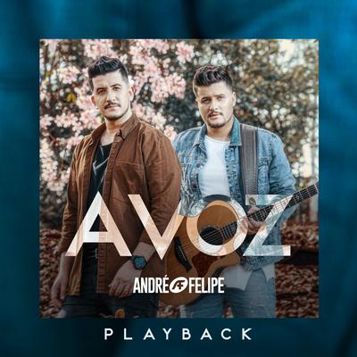 A Voz (Playback) By André e Felipe's cover