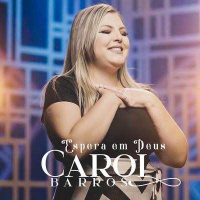 Espera em Deus By Carol Barros's cover