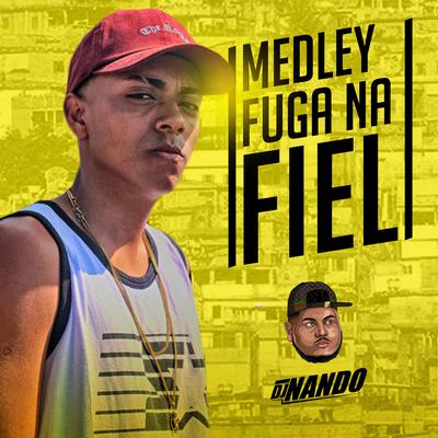 Medley Fuga na Fiel By DJ Nando, Mc Lipi's cover