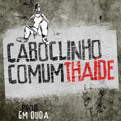 Caboclinho Comum By Thaíde's cover