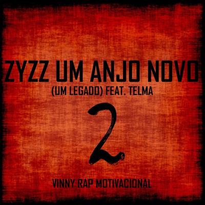 Zyzz um Anjo Novo (Um Legado), Pt. 2 By Telma, Vinny Rap Motivacional's cover