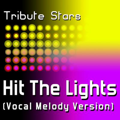 Selena Gomez & The Scene - Hit The Lights (Vocal Melody Version) By Tribute Stars's cover