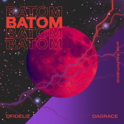 Batom By Dfideliz, RalphTheKiD, Dagrace's cover