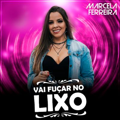 Vai Fuçar no Lixo By Marcela Ferreira's cover