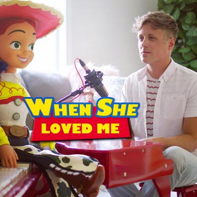 When She Loved Me By Chase Holfelder's cover