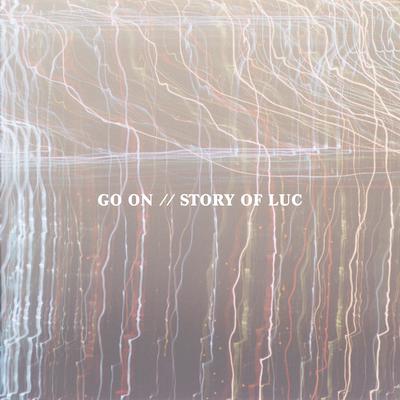 Go On By Story of Luc's cover