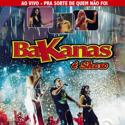 As Escondidas (Ao Vivo) By Bakanas É Show's cover