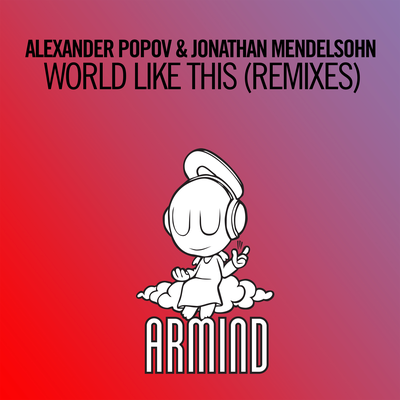 World Like This (Abstract Vision Remix) By Jonathan Mendelsohn, Alexander Popov's cover