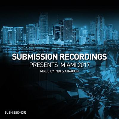 Submission Recordings Presents:Miami2017's cover