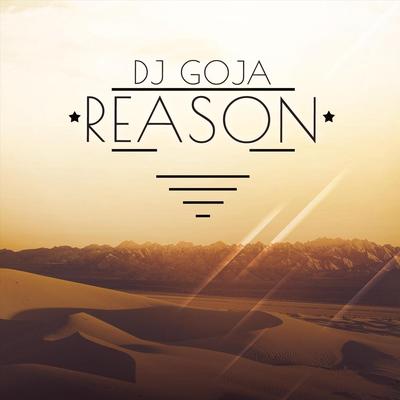 Reason By Dj Goja's cover