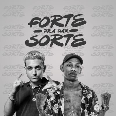 Forte pra Dar Sorte By MC Digu, Mc Neguinho do ITR's cover