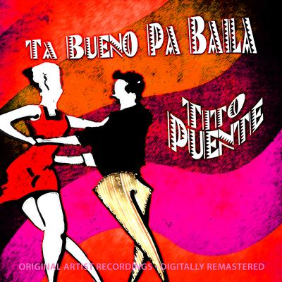 Ta Bueno Pa Baila's cover