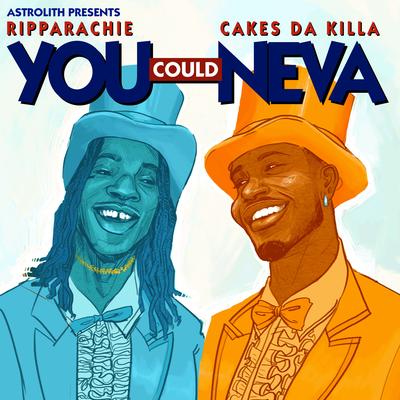 You Could Neva (feat. Ripparachie)'s cover