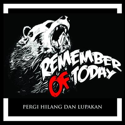 Pergi Hilang Dan Lupakan (Demo Version) By Remember of Today's cover