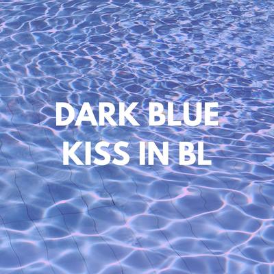 Dark Blue Kiss In Bl By Make it Right Cast2, Canal DMTV's cover