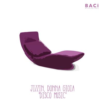 Disco Music (70's Mix) By Jizzin, Donna Gioia's cover