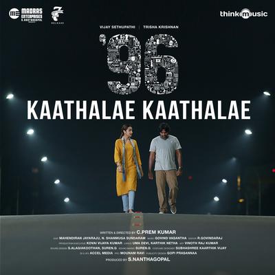 Kaathalae Kaathalae (From "96") By Govind Vasantha, Chinmayi's cover