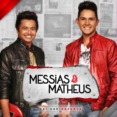 Vai Dar Bagunça By Messias & Matheus, João Neto & Frederico's cover