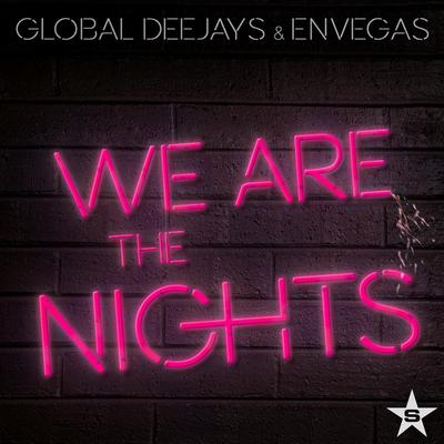 We Are the Nights (Radio Mix) By Global Deejays, Envegas's cover