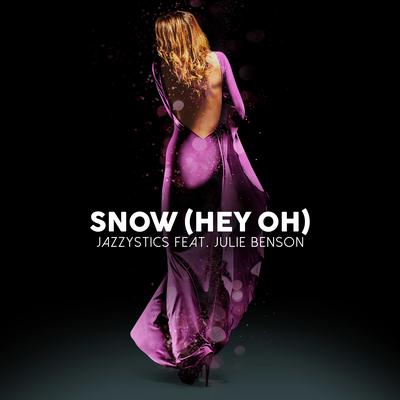 Snow (Hey Oh) By Jazzystics, Julie Benson's cover
