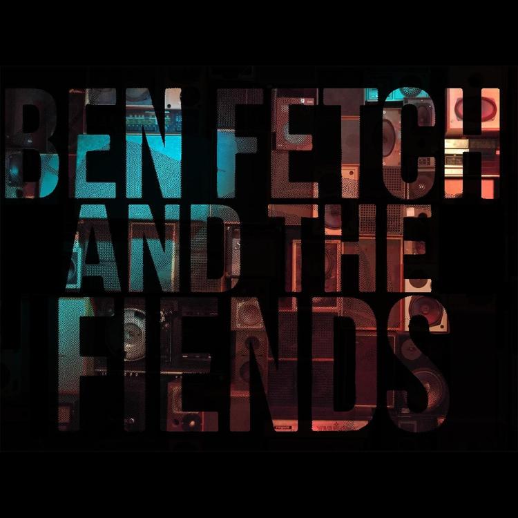 Ben Fetch and the Fiends's avatar image