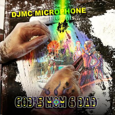 Djmc Microphone Presents... God's Mom and Dad's cover