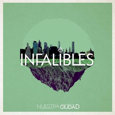 Nuestra Ciudad By Infalibles's cover