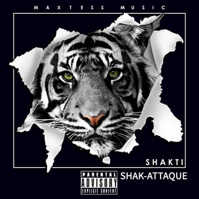 Shak-Attack By Shakti La Tigresse's cover