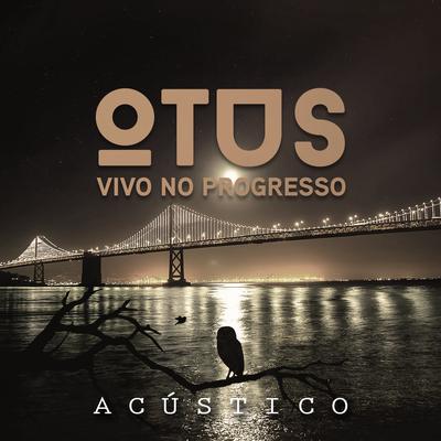 Vivo no Progresso (Acústico) By Otus's cover