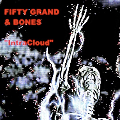 IntraCloud By BONES, Fifty Grand's cover