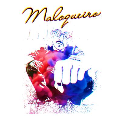 Maloqueiro's cover