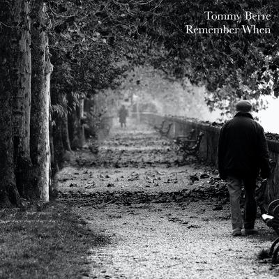 Remember When By Tommy Berre's cover
