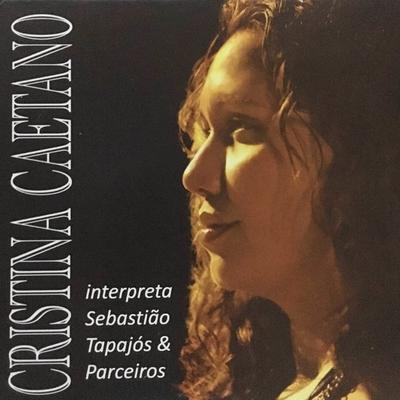 Cristina Caetano Interpreta Sebastião Tapajós & Parceiros's cover