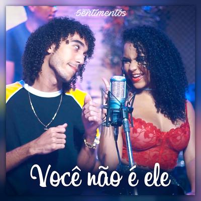 Você Não É Ele By Banda Sentimentos's cover