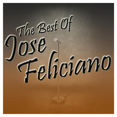 The Best Of Jose Feliciano's cover