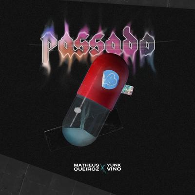 Passado By Go Dassisti, Matheus Queiroz, Yunk Vino's cover