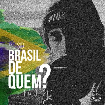 Brasil de Quem?, Pt. 2 By Sid's cover