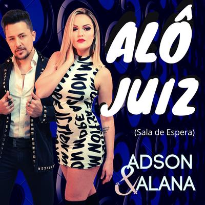 Alô Juiz (Sala de Espera) By Adson & Alana's cover