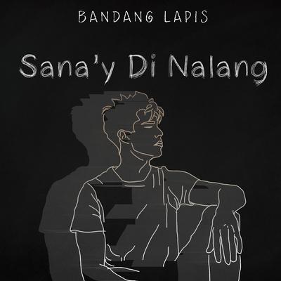 Sana'Y Di Nalang's cover