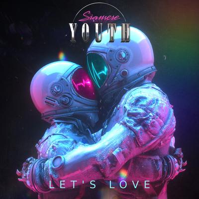 Let's Love By Siamese Youth's cover