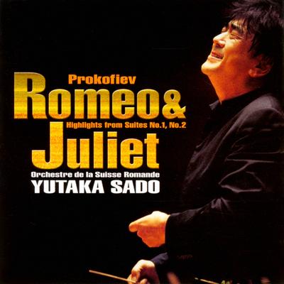 Romeo and Juliet, Suite No. 1, Op. 64bis: VI. Romeo and Juliet By Orchestre de la Suisse Romande, Yutaka Sado's cover