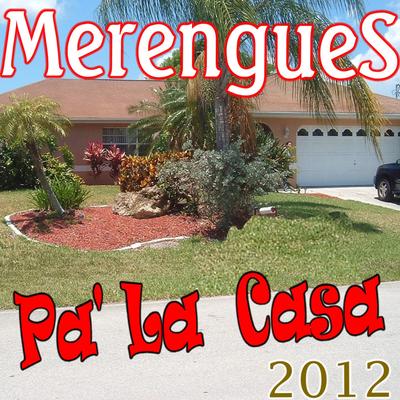 Merengues Pa' La Casa (2012CdLp)'s cover